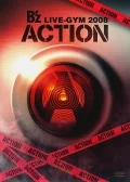 B’z LIVE-GYM 2008 -ACTION- (2DVD) Cover