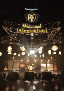 SPACE SHOWER TV presents Welcome! [Alexandros]  Photo