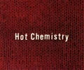 Hot Chemistry Cover