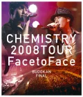 CHEMISTRY 2008 TOUR &quot;Face to Face&quot; BUDOKAN FINAL Cover