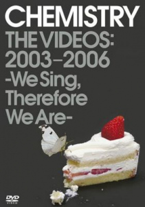 CHEMISTRY THE VIDEOS：2003-2006～We Sing,Therefore We Are ～  Photo