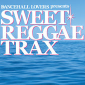 Dancehall Lovers presents Sweet Reggae Trax  Photo
