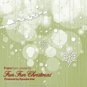 Francfranc Presents FUN FUN CHRISTMAS  Photo