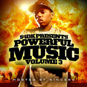 Powerful Music, Vol. 3 - Hosted By Sincere  Photo