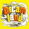 Dreamland。feat. RED RICE (from Shonannokaze), CICO (from BENNIE K) (CD) Cover