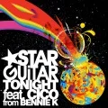 ★STAR GUiTAR - Tonight (feat. CICO from BENNIE K) (Digital) Cover