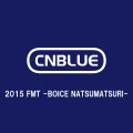 Live-2015 FMT -BOICE NATSUMATSURI- - EP Cover