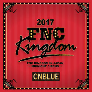Live 2017 FNC KINGDOM -MIDNIGHT CIRCUS-  Photo