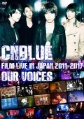 CNBLUE：FILM LIVE IN JAPAN 2011-2017 &quot;OUR VOICES&quot; (2DVD) Cover