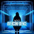 Overconfidence (Remixed by Teru)  (Tallah & Crossfaith) Cover