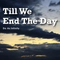 Ultimo singolo di Do As Infinity: Till We End The Day