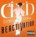Ultimo album di Daisy×Daisy: REACTIVATION