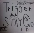 Trigger / STAY GOLD Cover