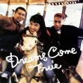DREAMS COME TRUE  (CD) Cover