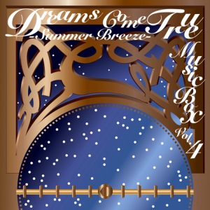 DREAMS COME TRUE MUSIC BOX Vol.4 -SUMMER BREEZE--  Photo