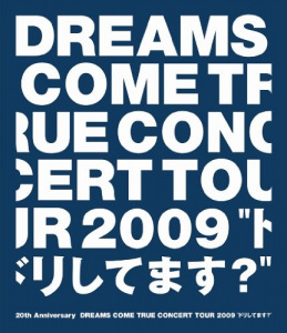 20th Anniversary DREAMS COME TRUE CONCERT TOUR 2009 \"Dori Shitemasu?\" (20th Anniversary DREAMS COME TRUE CONCERT TOUR 2009 \"ドリしてます?\")  Photo