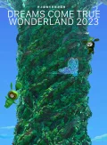 Shijou Saikyo no Ido Yuenchi DREAMS COME TRUE WONDERLAND 2023 (史上最強の移動遊園地 DREAMS COME TRUE WONDERLAND 2023) Cover