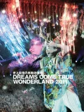 Shijou Saikyou no Idou Yuuenchi DREAMS COME TRUE WONDERLAND 2011 (史上最強の移動遊園地 DREAMS COME TRUE WONDERLAND 2011) (BD+DVD+CD Limited Edition) Cover