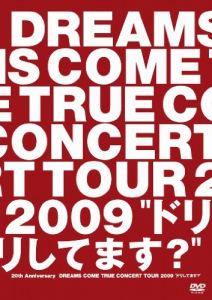 20th Anniversary DREAMS COME TRUE CONCERT TOUR 2009 "Dori Shitemasu?" (20th Anniversary DREAMS COME TRUE CONCERT TOUR 2009 "ドリしてます?")  Photo