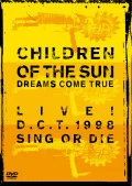 CHILDREN OF THE SUN -LIVE! D.C.T.1998 SING OR DIE- (Reissue) Cover