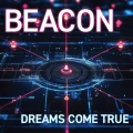 Ultimo singolo di DREAMS COME TRUE: BEACON