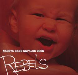 NAGOYA BAND CATALOG 2006 「REBELS」  Photo