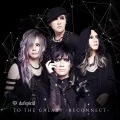 TO THE GALAXY -RECONNECT- (CD) Cover