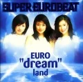 SUPER EUROBEAT presents EURO "dream" land  Cover