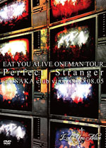 EAT YOU ALIVE ONEMAN TOUR「Perfect Stranger」@OSAKA club vijon 2012.08.05  Photo