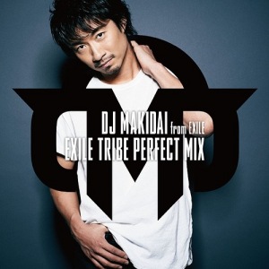 DJ MAKIDAI - EXILE TRIBE PERFECT MIX  Photo