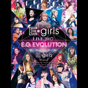 E-girls LIVE 2017 ~E.G.EVOLUTION~ at Saitama Super Arena 2017.7.16  Photo