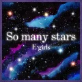 Ultimo singolo di E-girls: So many stars