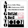 Every Little Thing 20th Anniversary "THE PREMIUM NIGHT" ARIGATO SET LIST Day2 [0807] (Digital) Cover