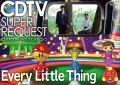 CDTV Super Request DVD～Every Little Thing～  Cover