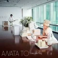 ANATA TO (CD+DVD) Cover