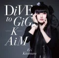 DiVE to GiG - K - AiM (CD) Cover
