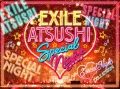 EXILE ATSUSHI SPECIAL NIGHT (3DVD+CD) Cover