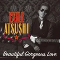 Beautiful Gorgeous Love (EXILE ATSUSHI / RED DIAMOND DOGS) (CD+DVD) Cover