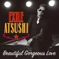 Beautiful Gorgeous Love (EXILE ATSUSHI / RED DIAMOND DOGS) (CD) Cover