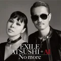 No more (EXILE ATSUSHI + AI) (CD) Cover