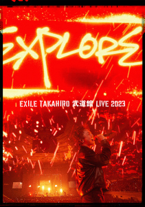 EXILE TAKAHIRO BUDOKAN LIVE 2023 &quot;EXPLORE&quot;  Photo