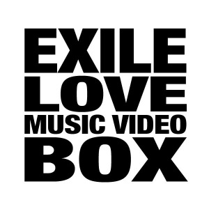 EXILE LOVE MUSIC VIDEO BOX  Photo