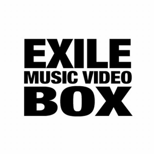 EXILE MUSIC VIDEO BOX Chapter 1  Photo