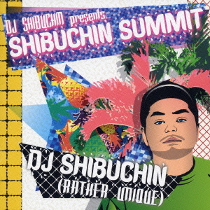 DJ SHIBUCHIN - DJ SHIBUCHIN presents... SHIBUCHIN SUMMIT  Photo
