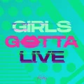 GIRLS GOTTA LIVE (Digital) Cover