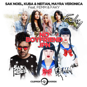 Sak Noel, Kuba & Neitan, Mayra Veronica - No Boyfriend JPN feat. FEMM & FAKY  Photo