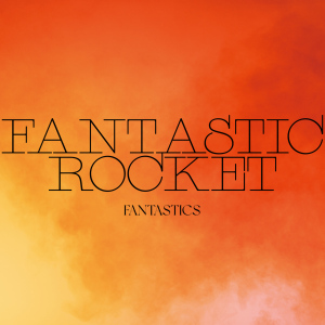 FANTASTIC ROCKET  Photo