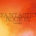 FANTASTIC ROCKET Cover