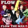 FLOW THE MAX!!! (CD+DVD) Cover