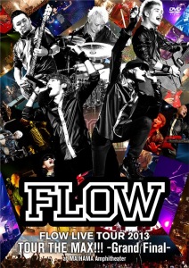 FLOW LIVE TOUR 2013 "Tour The Max !!!!" - Grand Final - at Maihama Amphitheater  (FLOW LIVE TOUR 2013「ツアー THE MAX!!!」-Grand Final- at 舞浜アンフィシアター)  Photo